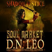 Soul Market - Shadow Justice 1: The Multiverse Collection - D.N. Leo
