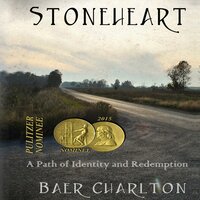 Stoneheart: A Path of Identity and Redemption - Baer Charlton