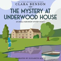The Mystery at Underwood House - Clara Benson