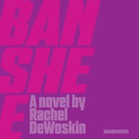 Banshee - Rachel DeWoskin