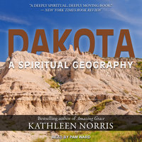 Dakota: A Spiritual Geography - Kathleen Norris