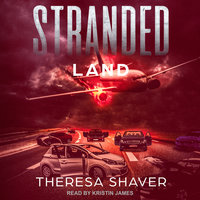 Stranded: Land - Theresa Shaver