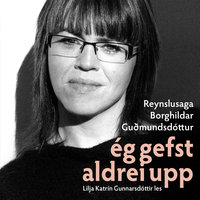 Ég gefst aldrei upp - Borghildur Guðmundsdóttir