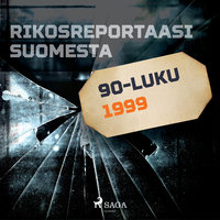 Rikosreportaasi Suomesta 1999 - Eri Tekijöitä, Eri tekijöitä