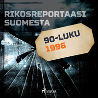 Rikosreportaasi Suomesta 1996 - Eri Tekijöitä, Eri tekijöitä