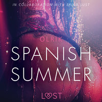 Spanish Summer: Sexy erotica - Olrik