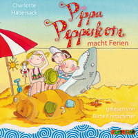 Pippa Pepperkorn macht Ferien - Charlotte Habersack