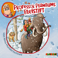 Professor Plumbums Bleistift - Folge 3: Voll verschneit! - Nina Hundertschnee
