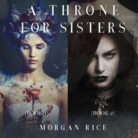 A Throne for Sisters (Books 1 and 2) - Morgan Rice