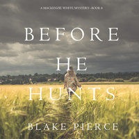 Before He Hunts - Blake Pierce