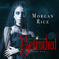 Betrothed - Morgan Rice