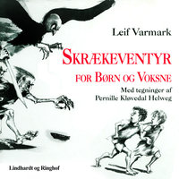 Skrækeventyr for børn og voksne - Leif Varmark