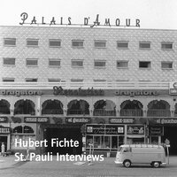 St. Pauli Interviews: Originalaufnahmen 1969 - Hubert Fichte