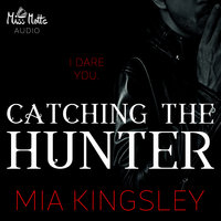 The Twisted Kingdom - Band 4: Catching The Hunter: I Dare You - Mia Kingsley
