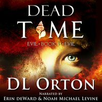 Dead Time: (Between Two Evils #3) - D. L. Orton