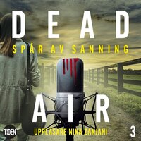 Dead Air S1A3 Spår av sanning - Carrie Ryan, Rachel Caine, Gwenda Bond