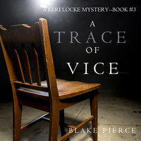 A Trace of Vice - Blake Pierce