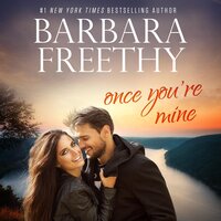 Once You're Mine: Callaway Cousins #4 - Barbara Freethy