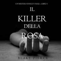 Il Killer della Rosa - Blake Pierce