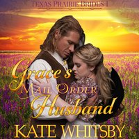 Grace's Mail Order Husband: Historical Frontier Cowboy Romance - Kate Whitsby