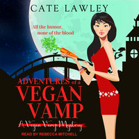Adventures of a Vegan Vamp - Cate Lawley