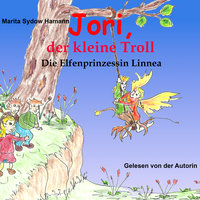 Jori, der kleine Troll: Die Elfenprinzessin Linnea - Marita Sydow Hamann