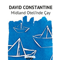 Midland Oteli'nde Çay - David Constantine