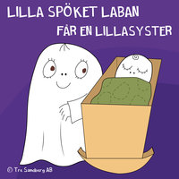Lilla Spöket Laban får en lillasyster - Inger Sandberg, Lasse Sandberg