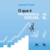 O que é a previdência social - Luciano Fazio