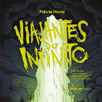 Viajantes do Infinito - Flávia Muniz