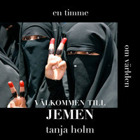 En timme om världen - Välkommen till Jemen - Tanja Holm