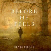 Before He Feels - Blake Pierce