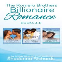 The Romero Brothers Boxed Set (Billionaire Romance) Books 4-6 - Shadonna Richards