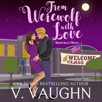 From Werewolf With Love: Winter Valley Wolves Book 3 - V. Vaughn