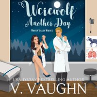Werewolf Another Day: Winter Valley Wolves Book 6 - V. Vaughn