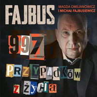 Fajbus. 997 przypadków z życia - Michał Fajbusiewicz, Magda Omilianowicz