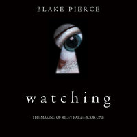 Watching - Blake Pierce