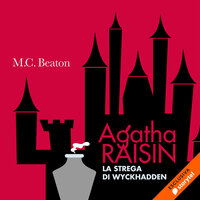Agatha Raisin e la Strega di Wyckhadden (10° caso) - M.C. Beaton