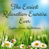 The Easiest Relaxation Exercise Ever - Sophie Grace Meditations