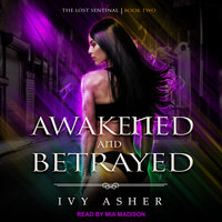 Awakened and Betrayed - Ivy Asher