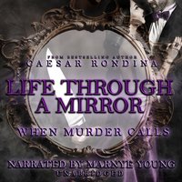 Life through a Mirror: When Murder Calls - Caesar Rondina