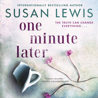 One Minute Later: A Novel - Susan Lewis