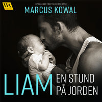 Liam: en stund på jorden - Marcus Kowal