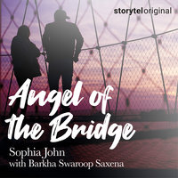 Angel of the Bridge - Sophia John