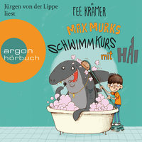 Max Murks: Schwimmkurs mit Hai - Fee Krämer