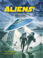 Aliens! Fakta om ufo och liv i rymden - Peter Ekberg