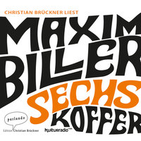 Sechs Koffer - Maxim Biller