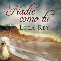 Nadie como tú - Lola Rey