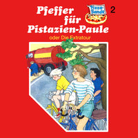 Pizzabande - Folge 2: Pfeffer für Pistazien-Paule - oder Die Extratour - Rainer M. Schröder