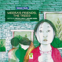 Meera's Friends, The Trees - Geethika Jain & Jaishree Mishra